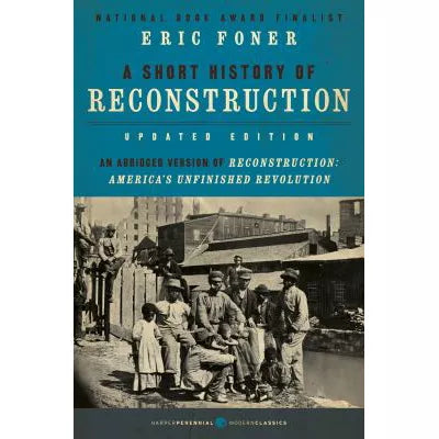 A Short History of Reconstruction Updated Edition