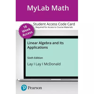 MyLab Math with Pearson eText Access Code (18 Weeks) for Linear Algebra &amp; Its Applications
