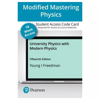 Modified Mastering Physics with Pearson eText -- Access Card -- for University Physics with Modern Physics (18-Weeks)
