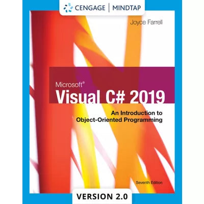 MindTapV2.0 for Farrell's Microsoft Visual C# 2019: An Introduction to Object-Oriented Programming, 1 term Instant Access