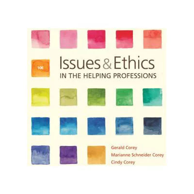 Issues &amp; Ethics in the Helping Professions