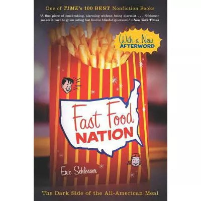 Fast Food Nation : The Dark Side of the All-American Meal
