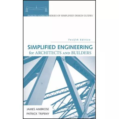 Simplified Engineering for Architects and Builders