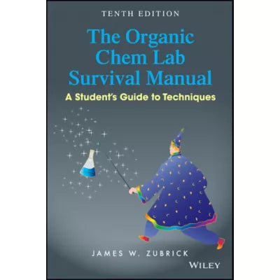 The Organic Chem Lab Survival Manual : A Student's Guide to Techniques