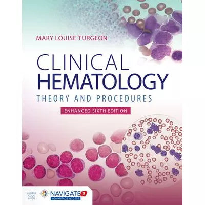 Clinical Hematology: Theory &amp; Procedures, Enhanced Edition