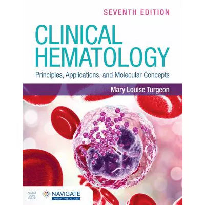 Clinical Hematology: Principles, Applications, &amp; Molecular Concepts