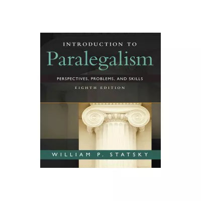 Introduction to Paralegalism: Perspectives, Problems and Skills