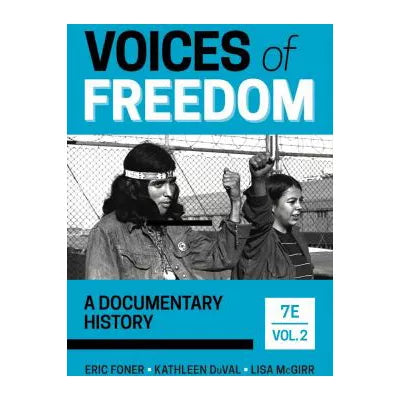 Voices of Freedom: A Documentary History, Volume 2