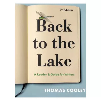 Back to the Lake: A Reader &amp; Guide for Writers