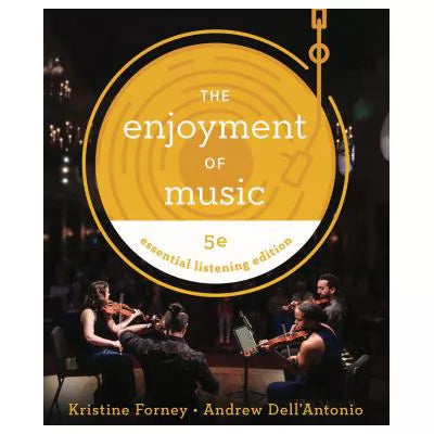Enjoyment of Music, Essential Listening Edition, Fifth Edition Total Access