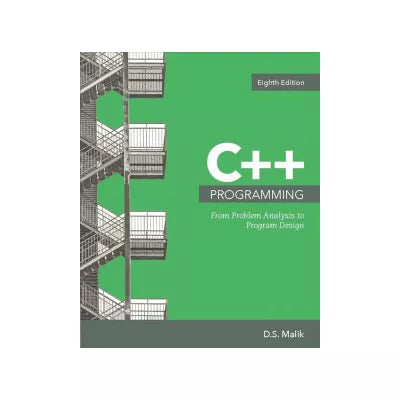 C++ Programming : From Problem Analysis to Program Design