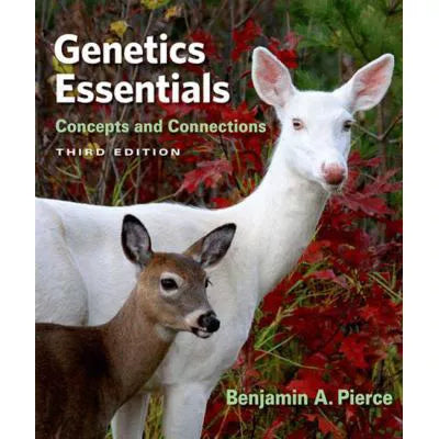 Genetics Essentials Concepts &amp; Connections