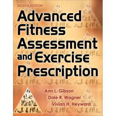 Advanced Fitness Assessment &amp; Exercise Prescription