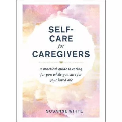 Self-Care for Caregivers