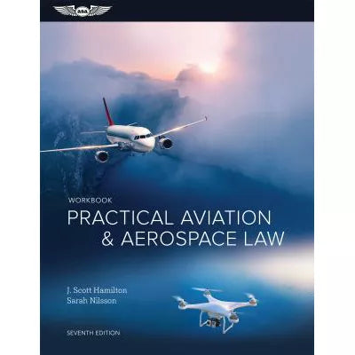 Practical Aviation &amp; Aerospace Law Workbook
