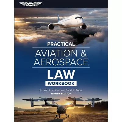 Practical Aviation &amp; Aerospace Law Workbook