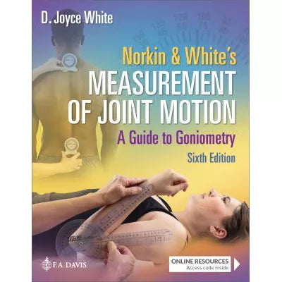 Norkin & White's Measurement of Joint Motion: A Guide to Goniometry