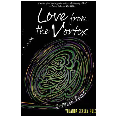 Love from the Vortex &amp; Other Poems