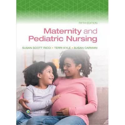 Maternity &amp; Pediatric Nursing