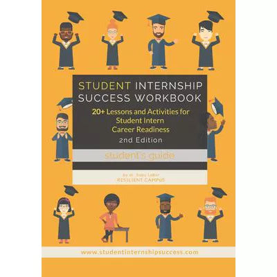 Student Internship Success Workbook (Student's Guide)